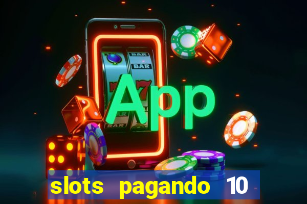 slots pagando 10 no cadastro facebook